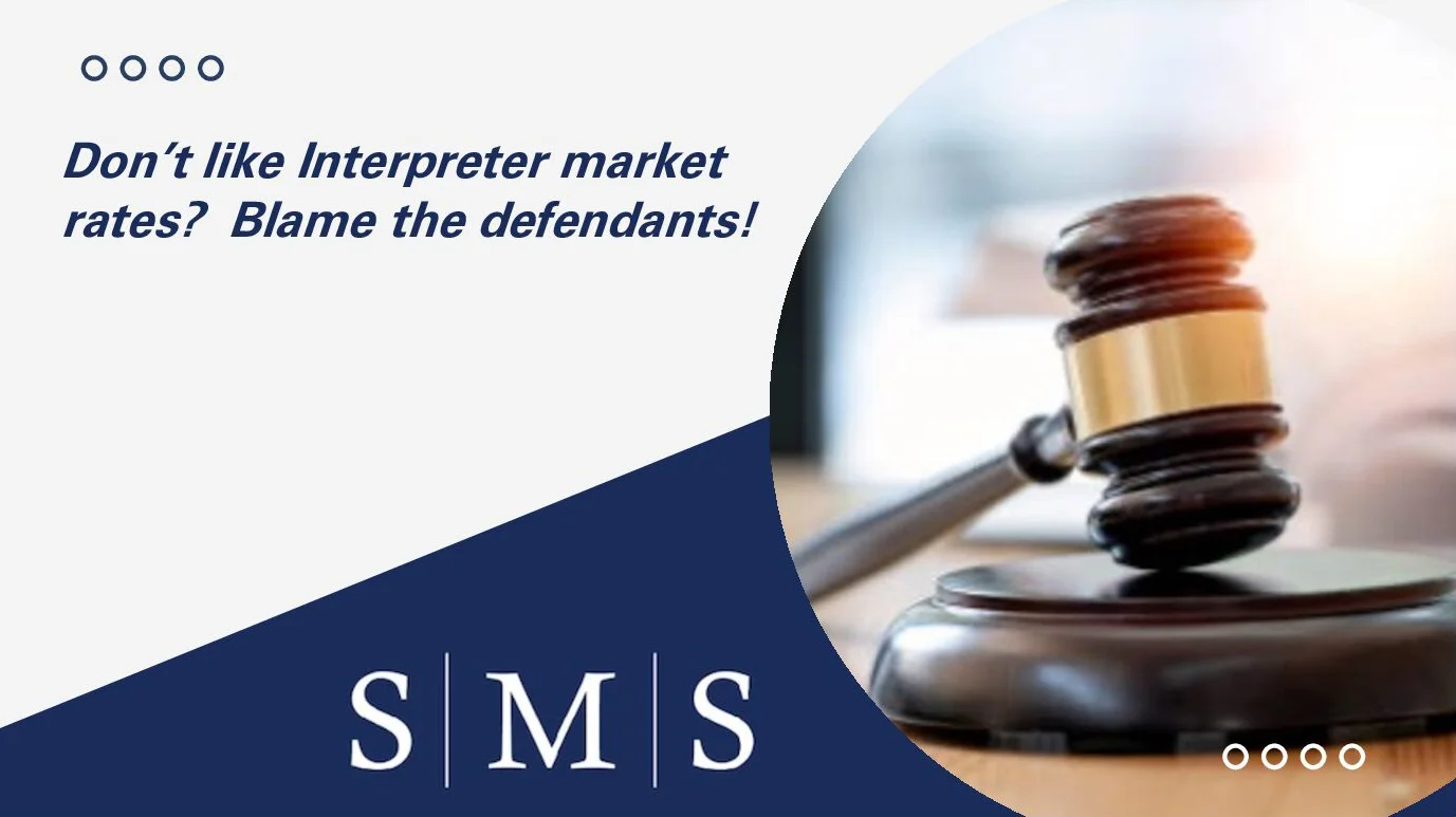 Don’t like Interpreter market rates? Blame the defendants!